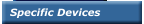 Specific Devices 